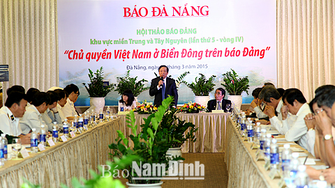 Hội thảo báo Đảng khu vực miền Trung - Tây Nguyên với chủ đề &quot;Chủ quyền Việt Nam ở Biển Đông trên báo Đảng&quot;