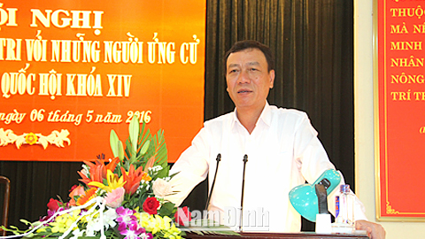 Ứng cử viên đại biểu Quốc hội khóa XIV tiếp xúc cử tri Thành phố Nam Định, huyện Nam Trực và Xuân Trường