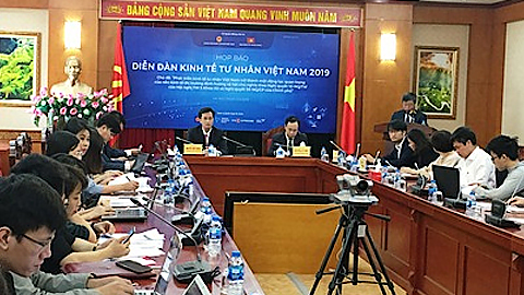 Họp báo về Diễn đàn Kinh tế tư nhân Việt Nam 2019