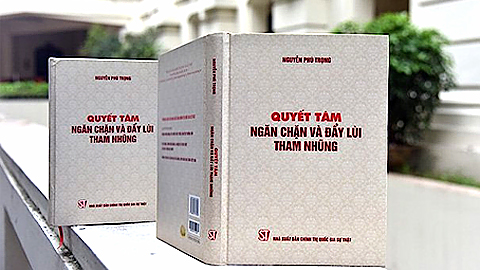Xuất bản cuốn sách của Tổng Bí thư, Chủ tịch nước Nguyễn Phú Trọng về quyết tâm ngăn chặn và đẩy lùi tham nhũng