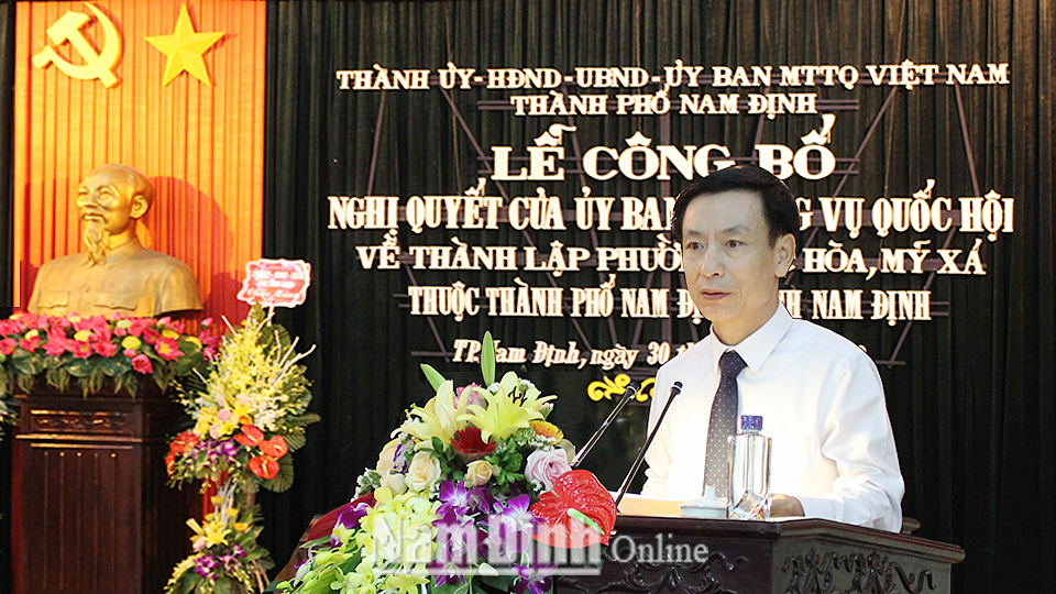 Công bố Nghị quyết của Ủy ban Thường vụ Quốc hội thành lập phường Lộc Hòa, Mỹ Xá thuộc thành phố Nam Định