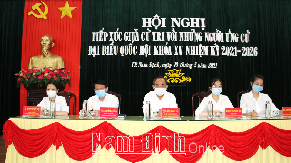 Ứng cử viên đại biểu Quốc hội khóa XV và đại biểu HĐND tỉnh tiếp xúc cử tri thành phố Nam Định
