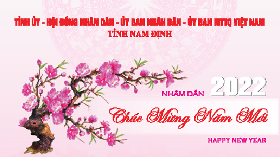 Lời chúc mừng năm mới Nhâm Dần - 2022 của đồng chí Chủ tịch UBND tỉnh Nam Định
