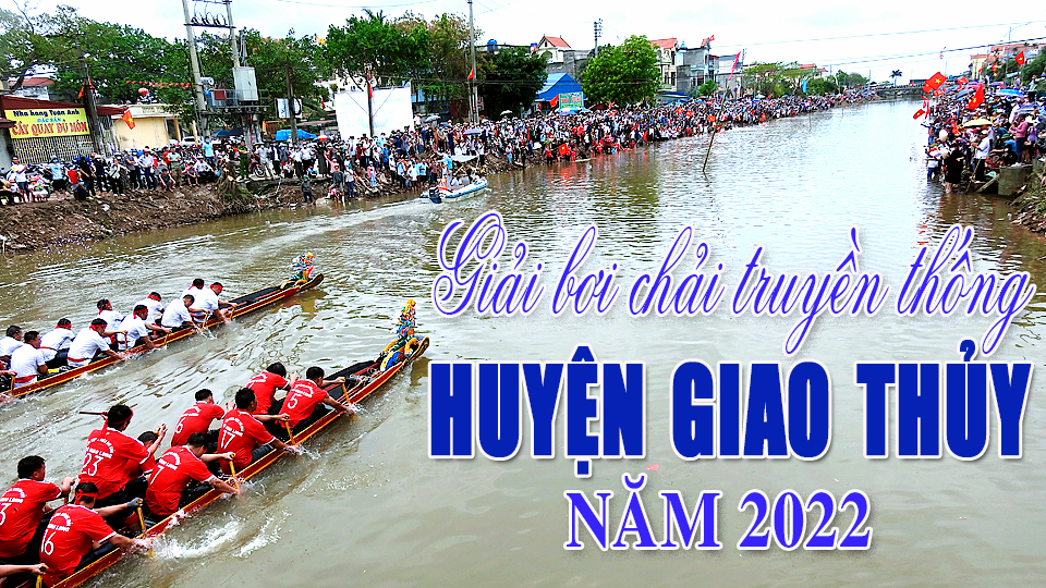 Giải bơi chải truyền thống huyện Giao Thủy năm 2022