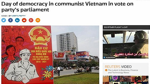 Hãng tin Reuters đưa tin về sự kiện bầu cử Quốc hội Việt Nam ngày 22/5.