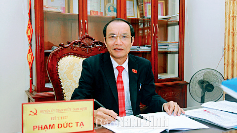 Đồng chí Phạm Đức Tạ, TUV, Bí thư Huyện ủy, Chủ tịch HĐND huyện Giao Thủy