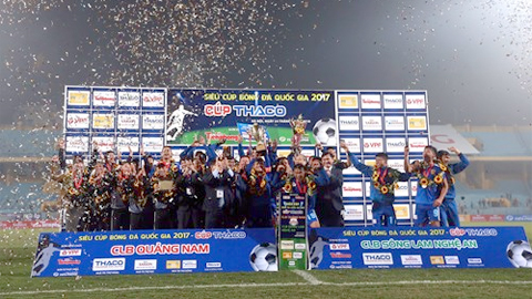 uảng Nam trở thành nhà vô địch Siêu Cúp bóng đá Quốc gia 2017.