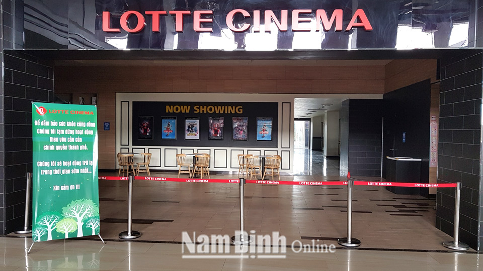 Rạp chiếu phim Lotte Cinema (Nam Định Tower) thông báo tạm dừng hoạt động để phòng, chống dịch COVID-19 theo chỉ đạo của UBND thành phố Nam Định.