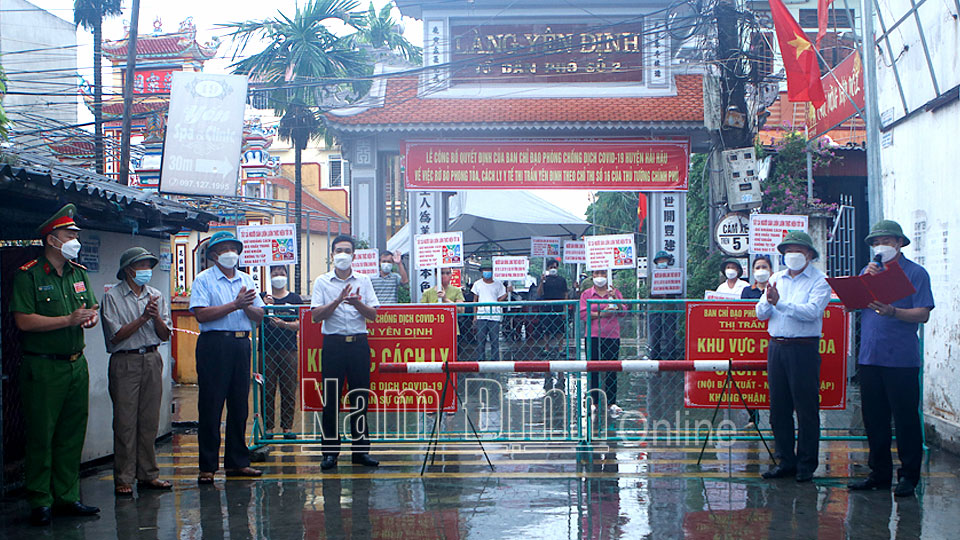 Ban Chỉ đạo phòng, chống dịch COVID-19 huyện Hải Hậu dỡ bỏ phong tỏa cách ly y tế, giãn cách xã hội đối với thị trấn Yên Định. 