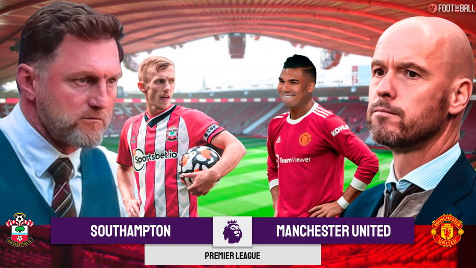 Trận đấu giữa Southampton và MU sẽ diễn ra vào khung giờ thuận lợi với khán giả Việt Nam. (Ảnh: Foot The Ball)