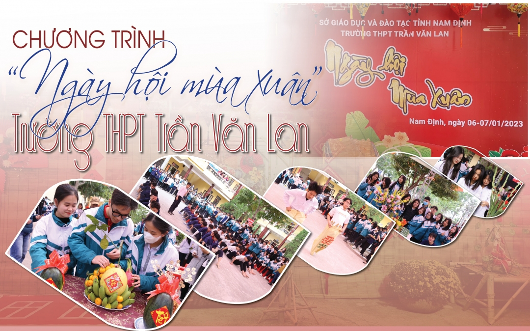 Chương trình “Ngày hội mùa xuân” Trường THPT Trần Văn Lan