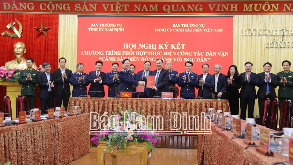 Ban TVTU Nam Định và Ban Thường vụ Đảng ủy Cảnh sát biển Việt Nam ký kết chương trình phối hợp thực hiện công tác dân vận “Cảnh sát biển đồng hành với ngư dân”.