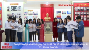 Thành phố Nam Định sôi nổi hưởng ứng Cuộc thi “Bác Hồ với Nam Định - Nam Định với Bác Hồ”