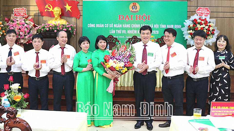 Đại hội Công đoàn cơ sở Ngân hàng CSXH Nam Định nhiệm kỳ 2023 – 2028