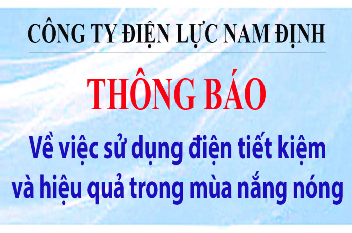 Công ty Điện lực Nam Định thông báo về việc sử dụng điện tiết kiệm và hiệu quả trong mùa nắng nóng