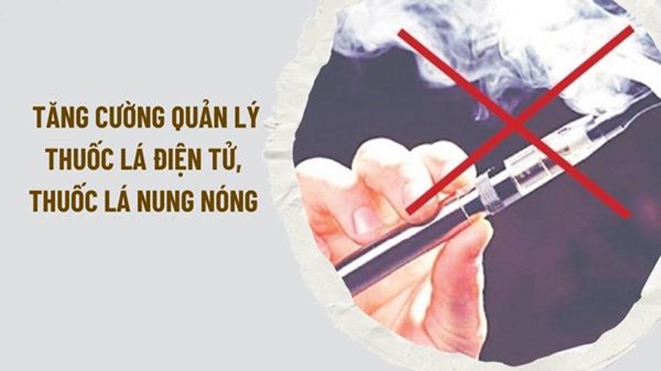 Tăng cường quản lý thuốc lá điện tử, thuốc lá nung nóng