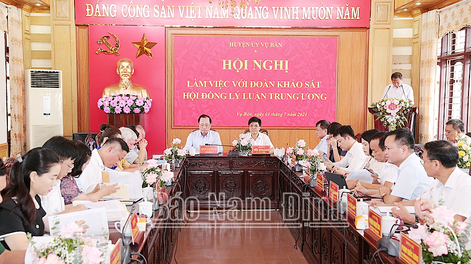 Đoàn khảo sát Hội đồng Lý luận Trung ương làm việc tại huyện Vụ Bản