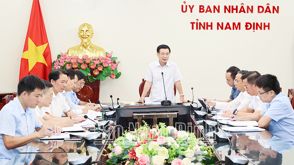 UBND tỉnh họp kiểm điểm tiến độ Dự án xây dựng tuyến đường bộ mới Nam Định - Lạc Quần - Đường bộ ven biển