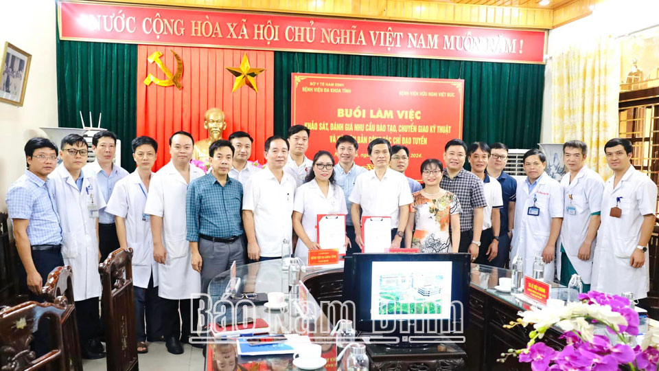 Đoàn công tác Bệnh viện Hữu nghị Việt Đức - Hà Nội khảo sát, đánh giá nhu cầu đào tạo, chuyển giao kỹ thuật tại Bệnh viện Đa khoa tỉnh Nam Định.