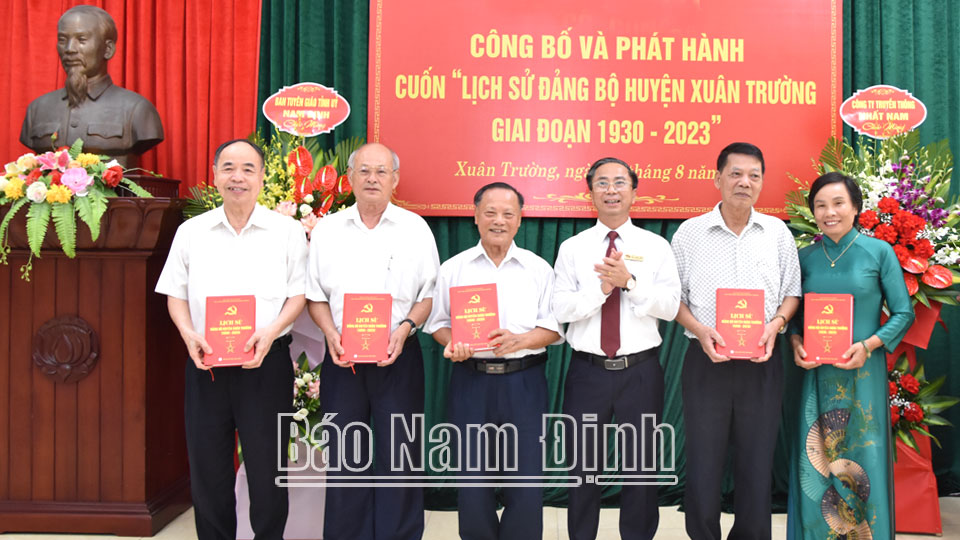 Công bố, phát hành cuốn Lịch sử Đảng bộ huyện Xuân Trường giai đoạn 1930-2023