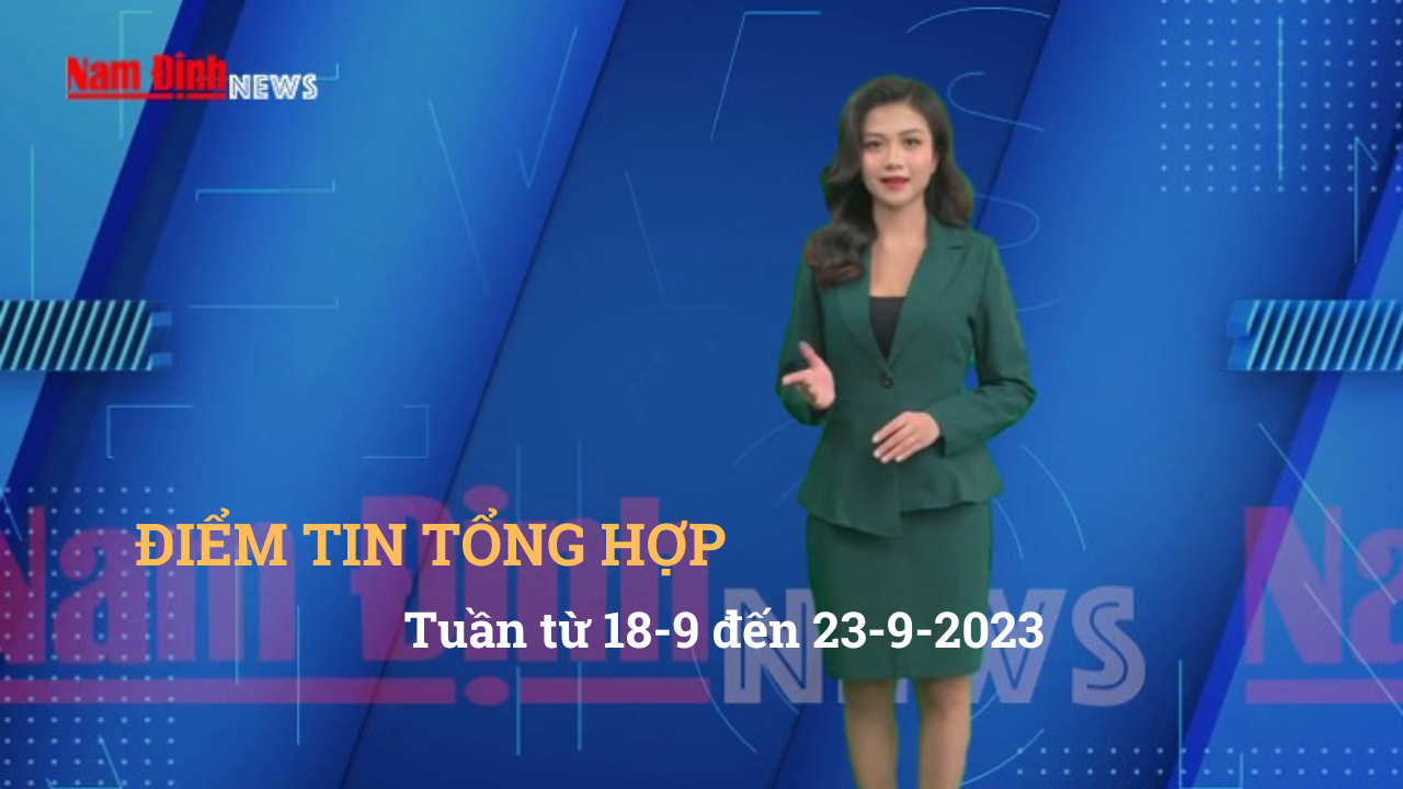 Điểm tin tổng hợp: tuần từ 18-9 đến 23-9-2023