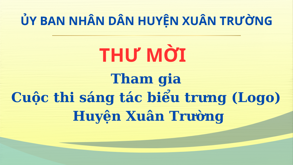 Thư mời tham gia cuộc thi sáng tác biểu trưng (Logo) huyện Xuân Trường