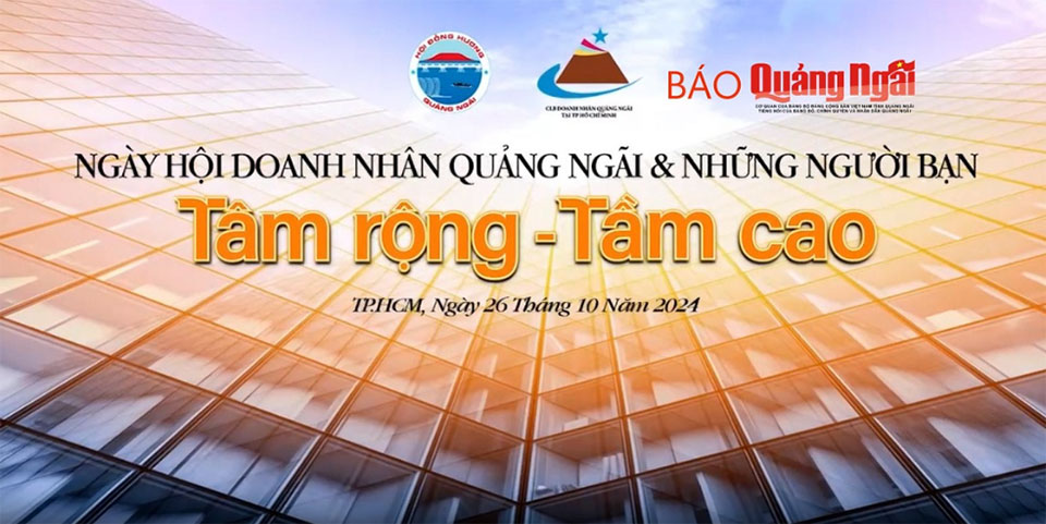 Ngày hội doanh nhân Quảng Ngãi tại TP.Hồ Chí Minh