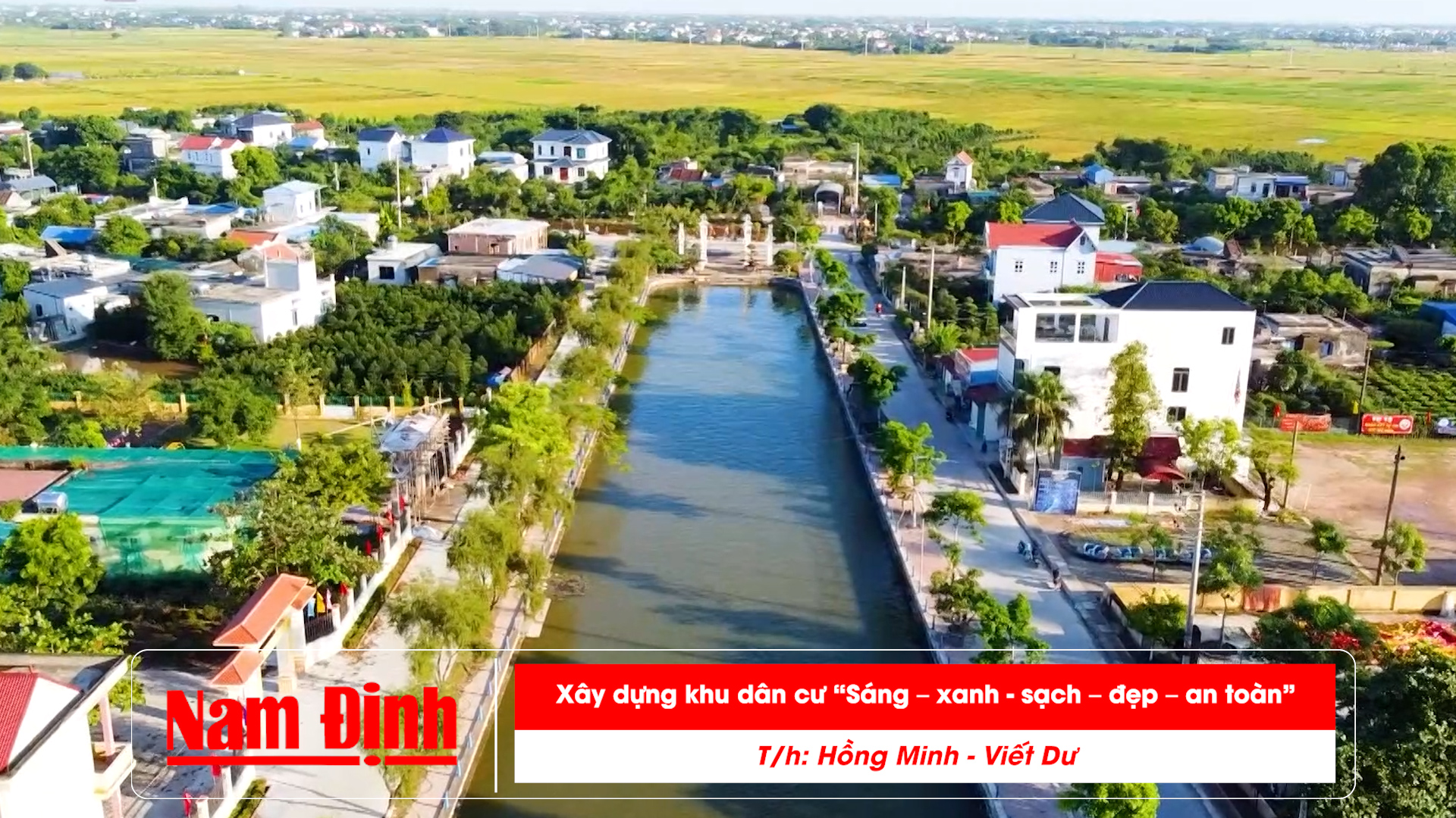 Xây dựng khu dân cư “Sáng – xanh - sạch – đẹp – an toàn” - Báo Nam Định điện tử