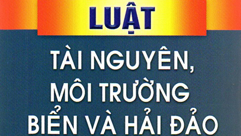 Nội dung cơ bản của Luật Tài nguyên, Môi trường biển và hải đảo